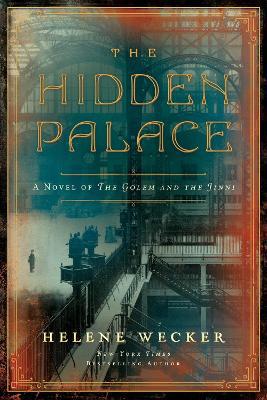 The Hidden Palace: A Novel of the Golem and the Jinni - Agenda Bookshop