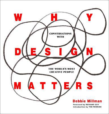 Why Design Matters: Conversations with the World''s Most Creative People - Agenda Bookshop