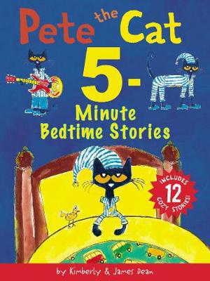 Pete the Cat: 5-Minute Bedtime Stories: Includes 12 Cozy Stories! - Agenda Bookshop
