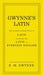 Gwynne''s Latin: The Ultimate Introduction to Latin Including the Latin in Everyday English - Agenda Bookshop