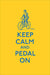 Keep Calm and Pedal On - Agenda Bookshop