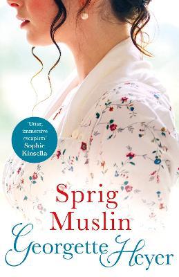 Sprig Muslin : Gossip, scandal and an unforgettable Regency romance - Agenda Bookshop