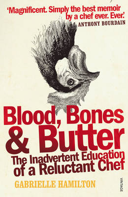 Blood, Bones and Butter: The inadvertent education of a reluctant chef - Agenda Bookshop