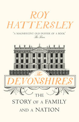 The Devonshires: The Story of a Family and a Nation - Agenda Bookshop