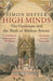 High Minds: The Victorians and the Birth of Modern Britain - Agenda Bookshop