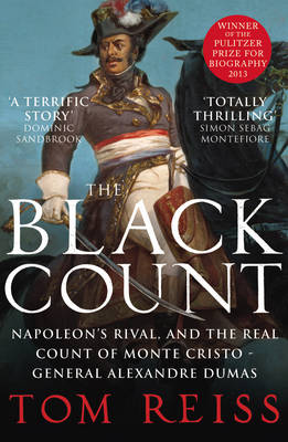 The Black Count: Glory, revolution, betrayal and the real Count of Monte Cristo - Agenda Bookshop