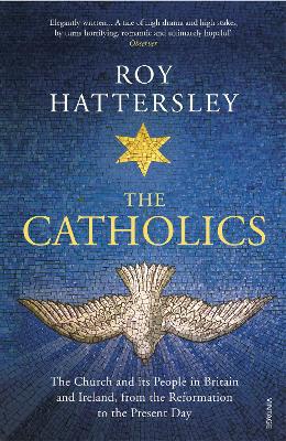 The Catholics: The Church and its People in Britain and Ireland, from the Reformation to the Present Day - Agenda Bookshop