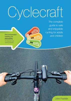 Cyclecraft: the complete guide to safe and enjoyable cycling for adults and children - Agenda Bookshop