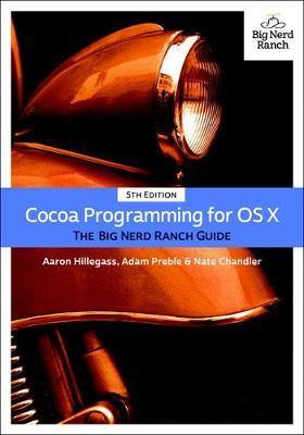 Cocoa Programming for OS X: The Big Nerd Ranch Guide - Agenda Bookshop
