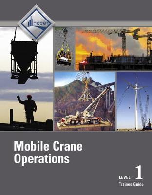 Mobile Crane Operations Level 1 Trainee Guide, V3 - Agenda Bookshop