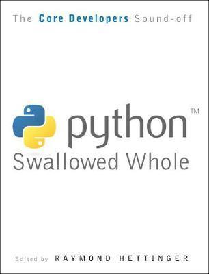 Python Swallowed Whole: Core Developers Define Python - Agenda Bookshop