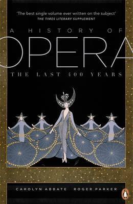 A History of Opera: The Last Four Hundred Years - Agenda Bookshop