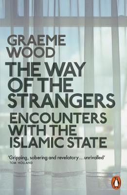 The Way of the Strangers: Encounters with the Islamic State - Agenda Bookshop