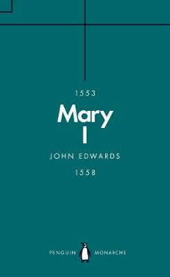 Mary I (Penguin Monarchs): The Daughter of Time - Agenda Bookshop