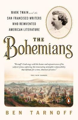 The Bohemians: Mark Twain and the San Francisco Writers Who Reinvented American Literature - Agenda Bookshop