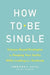 How To Be Single And Happy: Science-Based Strategies for Keeping Your Sanity While Looking for a Soulmate - Agenda Bookshop