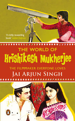 The World of Hrishikesh Mukherjee: The Filmmaker Everyone Loves - Agenda Bookshop