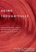 Aging Thoughtfully: Conversations about Retirement, Romance, Wrinkles, and Regrets - Agenda Bookshop