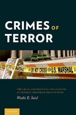 Crimes of Terror: The Legal and Political Implications of Federal Terrorism Prosecutions - Agenda Bookshop
