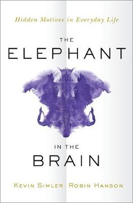 The Elephant in the Brain: Hidden Motives in Everyday Life - Agenda Bookshop