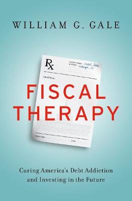 Fiscal Therapy: Curing America''s Debt Addiction and Investing in the Future - Agenda Bookshop