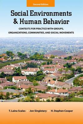 Social Environments and Human Behavior: Contexts for Practice with Groups, Organizations, Communities, and Social Movements - Agenda Bookshop