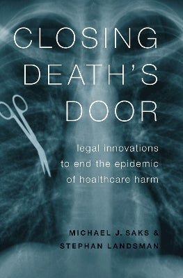 Closing Death''s Door: Legal Innovations to End the Epidemic of Healthcare Harm - Agenda Bookshop