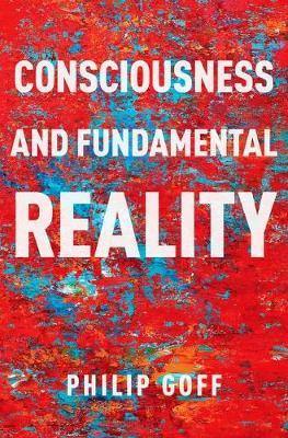 Consciousness and Fundamental Reality - Agenda Bookshop