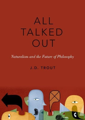 All Talked Out: Naturalism and the Future of Philosophy - Agenda Bookshop