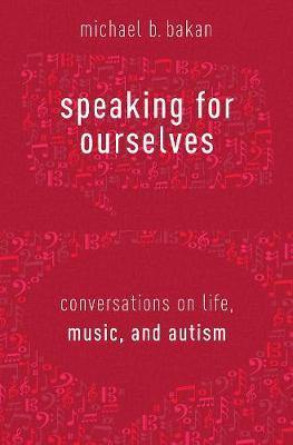 Speaking for Ourselves: Conversations on Life, Music, and Autism - Agenda Bookshop