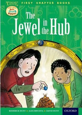 Read With Biff, Chip and Kipper: Level 11 First Chapter Books: The Jewel in the Hub - Agenda Bookshop