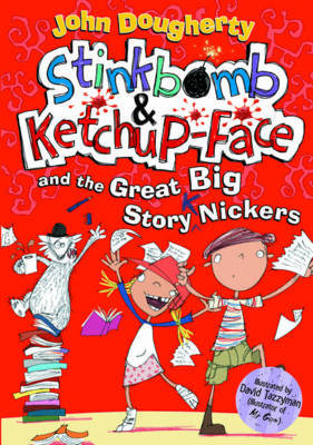Stinkbomb and Ketchup-Face and the Great Big Story Nickers - Agenda Bookshop