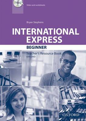 International Express: Beginner: Teacher''s Resource Book with DVD - Agenda Bookshop