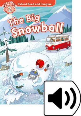 Oxford Read and Imagine: Level 2: The Big Snowball Audio Pack - Agenda Bookshop