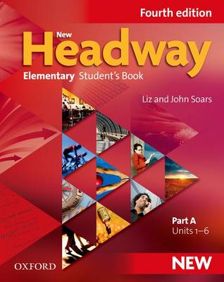 New Headway: Elementary A1 - A2: Student''s Book A: The world''s most trusted English course - Agenda Bookshop