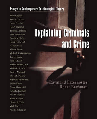 Explaining Criminals and Crime: Essays in Contemporary Criminological Theory - Agenda Bookshop