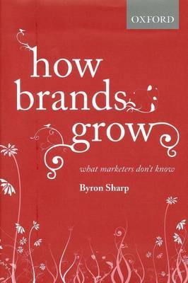 How Brands Grow: What Marketers Don''t Know - Agenda Bookshop