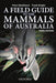 Field Guide to Mammals of Australia - Agenda Bookshop