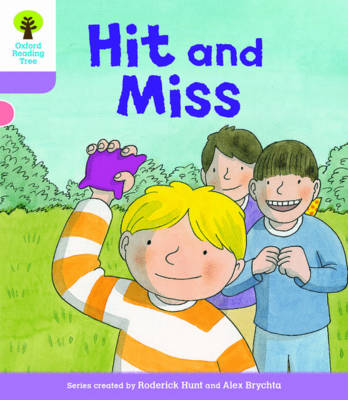 Oxford Reading Tree Biff, Chip and Kipper Stories Decode and Develop: Level 1+: Hit and Miss - Agenda Bookshop