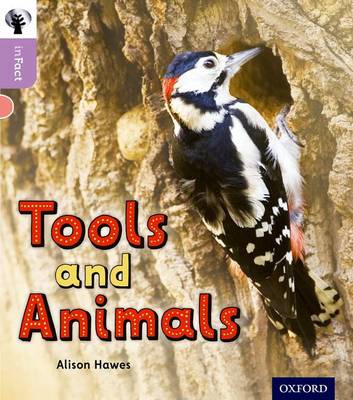 Oxford Reading Tree inFact: Oxford Level 1+: Tools and Animals - Agenda Bookshop