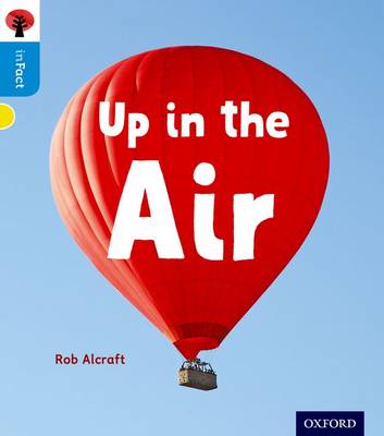 Oxford Reading Tree inFact: Oxford Level 3: Up in the Air - Agenda Bookshop