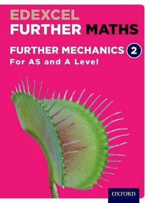 Edexcel Further Maths: Further Mechanics 2 Student Book (AS and A Level) - Agenda Bookshop