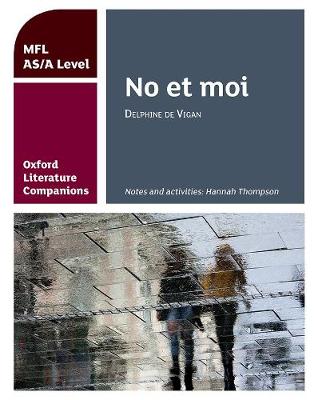 Oxford Literature Companions: No et moi: study guide for AS/A Level French set text - Agenda Bookshop