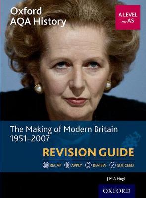 Oxford AQA History for A Level: The Making of Modern Britain 1951-2007 Revision Guide - Agenda Bookshop