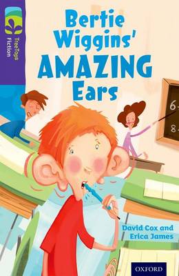 Oxford Reading Tree TreeTops Fiction: Level 11: Bertie Wiggins'' Amazing Ears - Agenda Bookshop