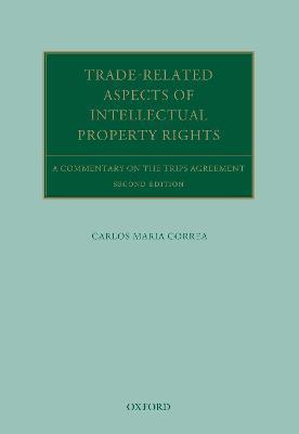 Trade Related Aspects of Intellectual Property Rights: A Commentary on the TRIPS Agreement - Agenda Bookshop