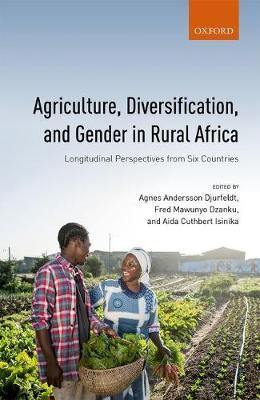 Agriculture, Diversification, and Gender in Rural Africa: Longitudinal Perspectives from Six Countries - Agenda Bookshop