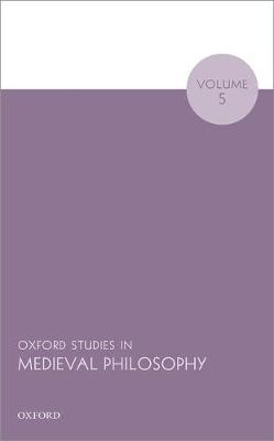 Oxford Studies in Medieval Philosophy Volume 5 - Agenda Bookshop