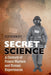 Secret Science: A Century of Poison Warfare and Human Experiments - Agenda Bookshop