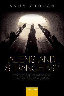 Aliens & Strangers?: The Struggle for Coherence in the Everyday Lives of Evangelicals - Agenda Bookshop